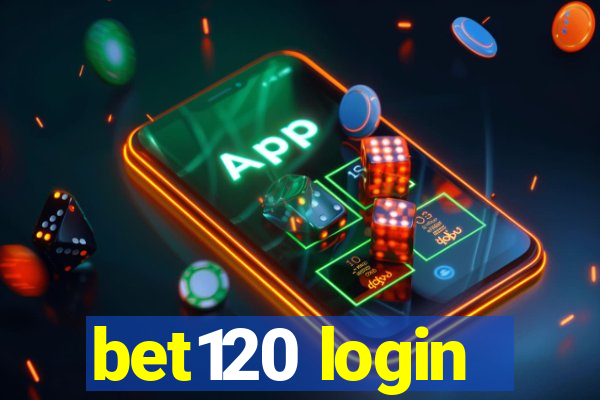 bet120 login